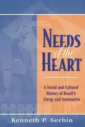 Needs of the Heart - P. Kenneth Serbin