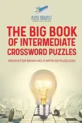 The Big Book of Intermediate Crossword Puzzles | Books for Brain Help (with 50 puzzles!) - Puzzle Therapist