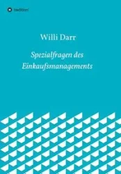Spezialfragen des Einkaufsmanagements - Darr Willi