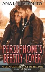 Persephone's Beastly Lover - Ana Lee Kennedy