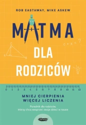 Matma dla rodziców. Mniej cierpienia, więcej... - Rob Eastaway, Mike Askew
