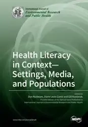Health Literacy in Context- Settings, Media, and Populations - Nutbeam Don