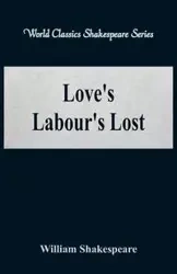 Love's Labour's Lost (World Classics Shakespeare Series) - William Shakespeare