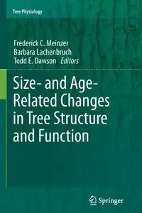 Size- and Age-Related Changes in Tree Structure and Function - Meinzer Frederick C.