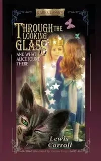 Through the Looking-Glass - Lewis Carroll