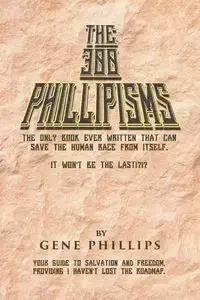 The 300 Phillipisms - Gene Phillips