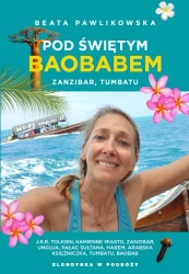 Pod świętym baobabem. Zanzibar, Tumbatu - Beata Pawlikowska
