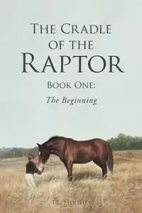 The Cradle of the Raptor - Hershey T. L.
