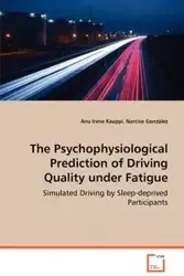 The Psychophysiological Prediction of Driving Quality Under Fatigue - Irene Kauppi Anu