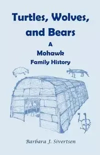 Turtles, Wolves, and Bears - Sivertsen Barbara J.