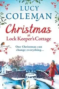 Christmas at Lock Keeper's Cottage - Coleman Lucy