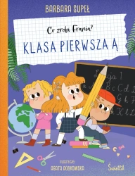 Co zrobi Frania? Klasa pierwsza Ą - Barbara Supeł, Agata Dobkowska