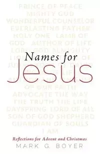 Names for Jesus - Mark G. Boyer