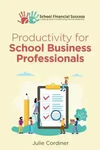 Productivity for School Business Professionals - Julie Cordiner