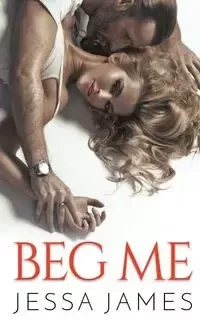Beg Me - James Jessa