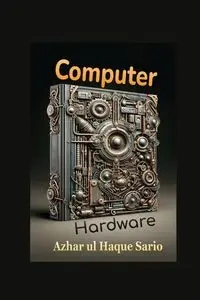 Computer Hardware - Sario Azhar ul Haque