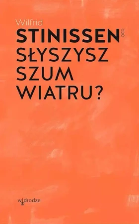 Słyszysz szum wiatru? - Wilfrid Stinissen