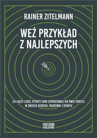 Weź przykład z najlepszych - Rainer Zitelmann