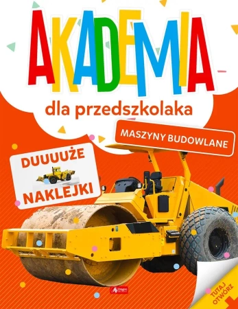 Akademia dla przedszkolaka. Maszyny budowlane - praca zbiorowa