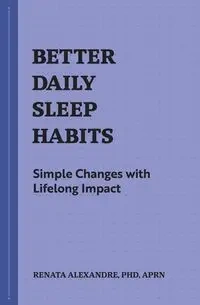Better Daily Sleep Habits - Renata Alexandre