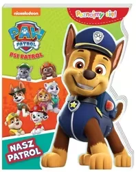 Psi Patrol. Poznajmy się. Nasz patrol - praca zbiorowa