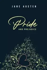 Pride and Prejudice - Jane Austen