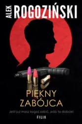 Piękny zabójca - Rogoziński Alek