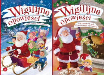 Wigilijne opowieści czyli dzieci ratują święta +czyli historie dla tych PAK - Agnieszka Grabowska