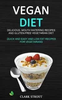 Vegan Diet - Clark Strout