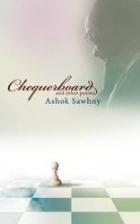 Chequerboard and Other Poems - Sawhny Ashok