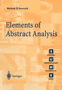 Elements of Abstract Analysis - O'Searcoid Mícheál