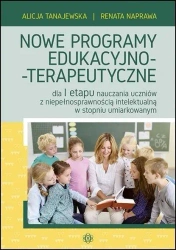 Nowe programy Edukacyjno-Terapeutyczne - Alicja Tanajewska, Renata Naprawa