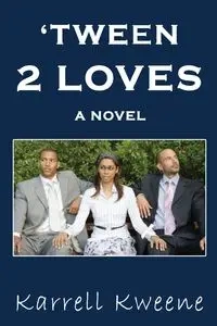 Tween 2 Loves - Kweene Karrell