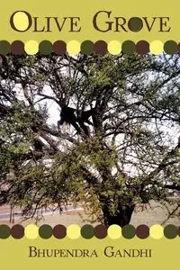 Olive Grove - Gandhi Bhupendra