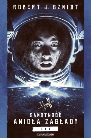 Samotność Anioła Zagłady. Ewa. Z autografem - Robert J. Szmidt