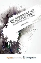 Civil Disobedience and the Politics of Identity - Hill J.