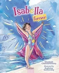 Isabella Forever - Elizabeth Chennamchetty
