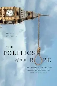 The Politics of the Rope - Neville Twitchell
