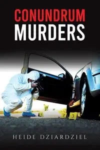 Conundrum Murders - Heide Dziardziel