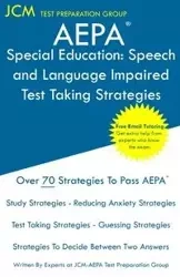 AEPA Special Education Speech and Language Impaired - Test Taking Strategies - Test Preparation Group JCM-AEPA