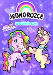 Jednorożce. W Dolinie Lam - praca zbiorowa