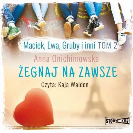 audiobook Maciek, Ewa, Gruby i inni Tom 2 Żegnaj na zawsze - Anna Onichimowska