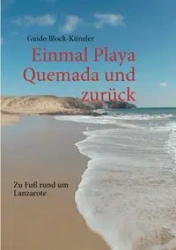 Einmal Playa Quemada und zurück - Block-Künzler Guido