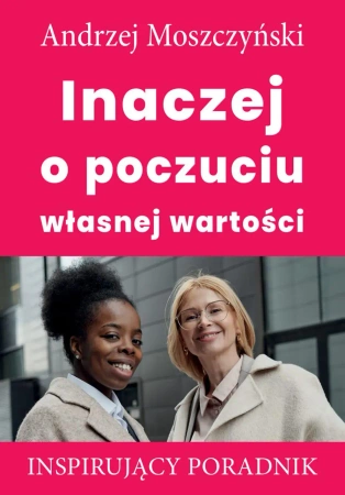 eBook Inaczej o poczuciu własnej wartości - Andrzej Moszczyński epub mobi