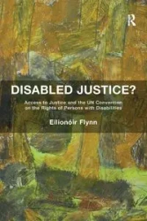 Disabled Justice? - Flynn Eilionóir