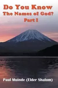 Do You Know The Names of God? Part 1 - Paul Muinde