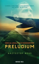 eBook Sekcja legalnych morderców. Preludium - Krzysztof Neus epub mobi