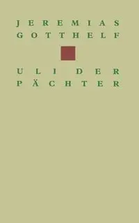 Uli Der Pachter - Gotthelf