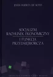 Socjalizm, rachunek ekonomiczny i funkcja przeds. - Jesus Huerta De Soto
