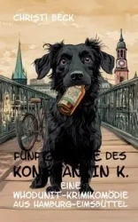 Die fünf Gebote des Konstantin K. - Christi Beck